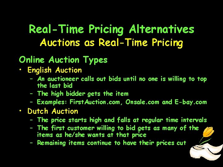 Real-Time Pricing Alternatives Auctions as Real-Time Pricing Online Auction Types • English Auction –