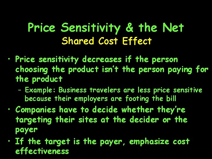 Price Sensitivity & the Net Shared Cost Effect • Price sensitivity decreases if the