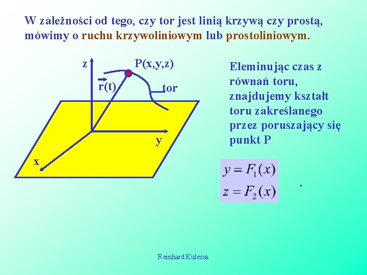 W zależności od tego, czy tor jest linią krzywą czy prostą, mówimy o ruchu W zależności od tego, czy tor jest linią krzywą czy prostą, mówimy o ruchu