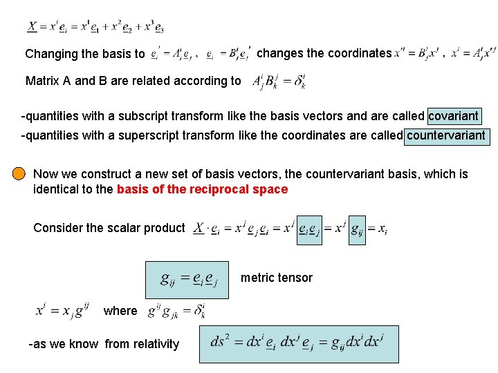 changes the coordinates Changing the basis to Matrix A and B are related according