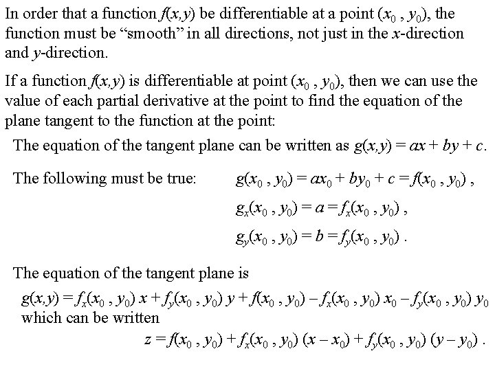 In order that a function f(x, y) be differentiable at a point (x 0