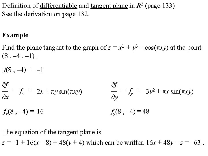 Definition of differentiable and tangent plane in R 3 (page 133) See the derivation