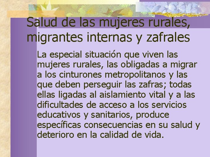 Salud de las mujeres rurales, migrantes internas y zafrales La especial situación que viven