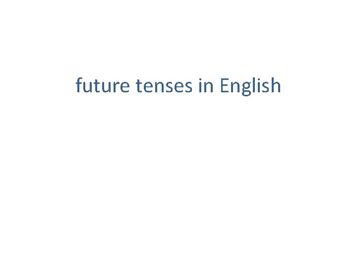 future tenses in English 