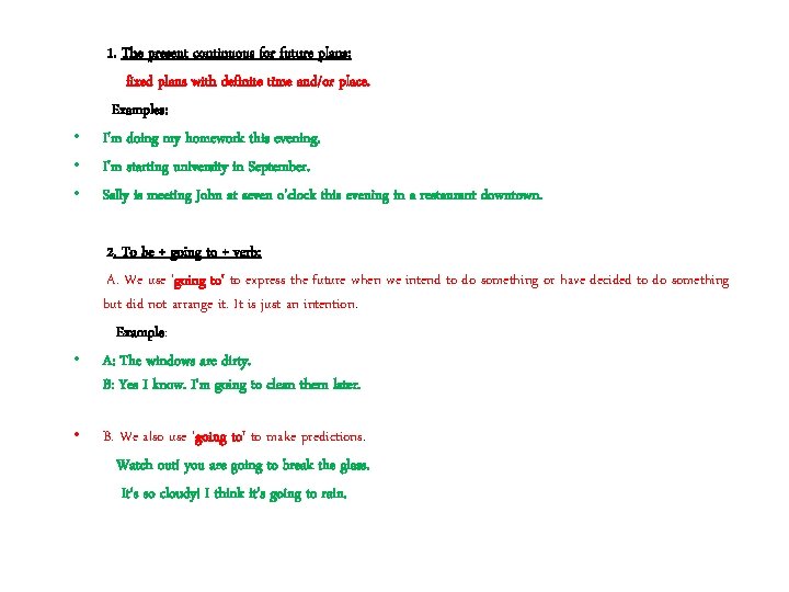  • • • 1. The present continuous for future plans: fixed plans with