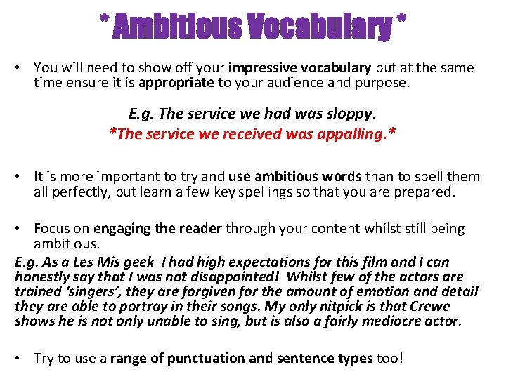 * Ambitious Vocabulary * • You will need to show off your impressive vocabulary