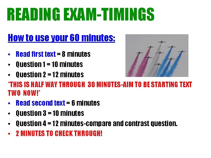 READING EXAM-TIMINGS How to use your 60 minutes: • Read first text = 8