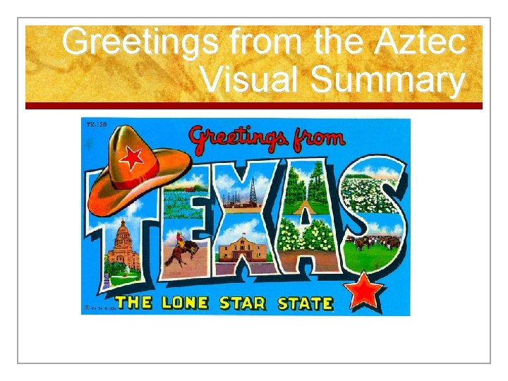 Greetings from the Aztec Visual Summary 