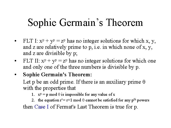 Sophie Germain’s Theorem • • • FLT I: xp + yp = zp has
