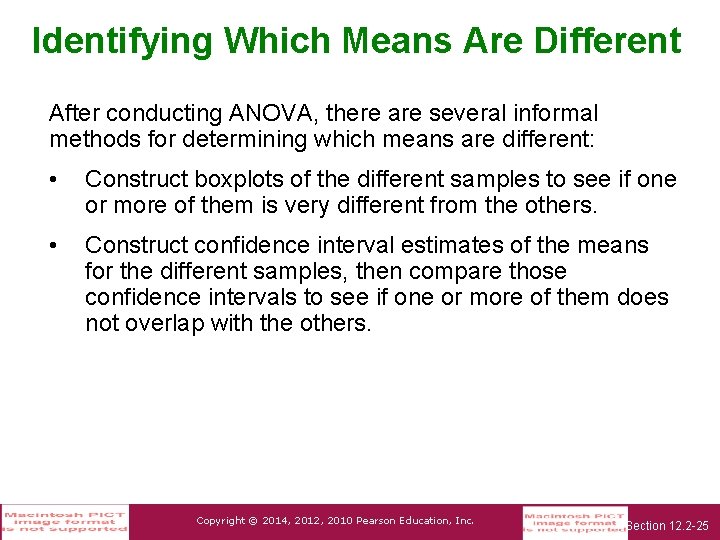 Identifying Which Means Are Different After conducting ANOVA, there are several informal methods for