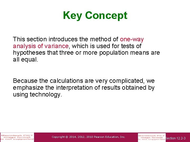 Key Concept This section introduces the method of one-way analysis of variance, which is