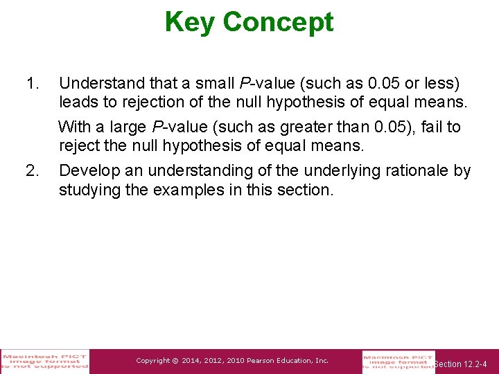 Key Concept 1. 2. Understand that a small P-value (such as 0. 05 or