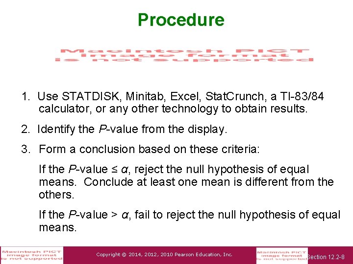 Procedure 1. Use STATDISK, Minitab, Excel, Stat. Crunch, a TI-83/84 calculator, or any other
