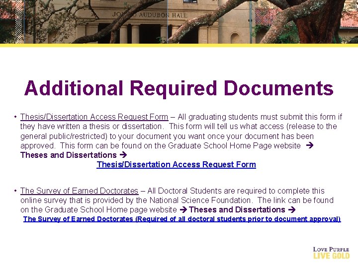 Additional Required Documents • Thesis/Dissertation Access Request Form – All graduating students must submit