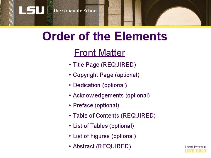The Graduate School Order of the Elements Front Matter • Title Page (REQUIRED) •