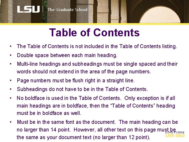 The Graduate School Table of Contents • The Table of Contents is not included