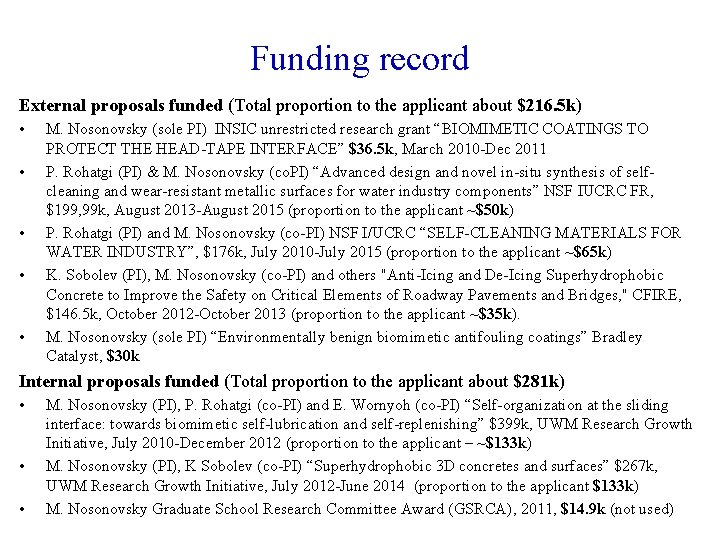 Funding record External proposals funded (Total proportion to the applicant about $216. 5 k)
