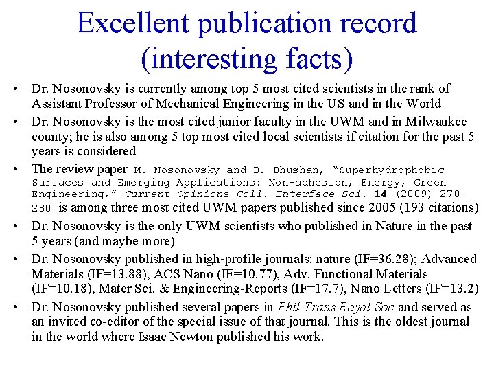 Excellent publication record (interesting facts) • Dr. Nosonovsky is currently among top 5 most