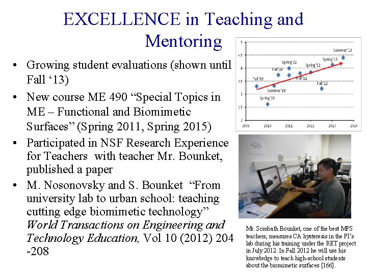 EXCELLENCE in Teaching and Mentoring • Growing student evaluations (shown until Fall ‘ 13)