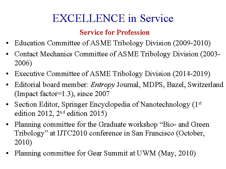 EXCELLENCE in Service • • Service for Profession Education Committee of ASME Tribology Division