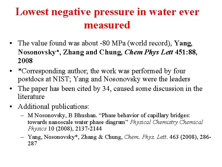 Lowest negative pressure in water ever measured • The value found was about -80