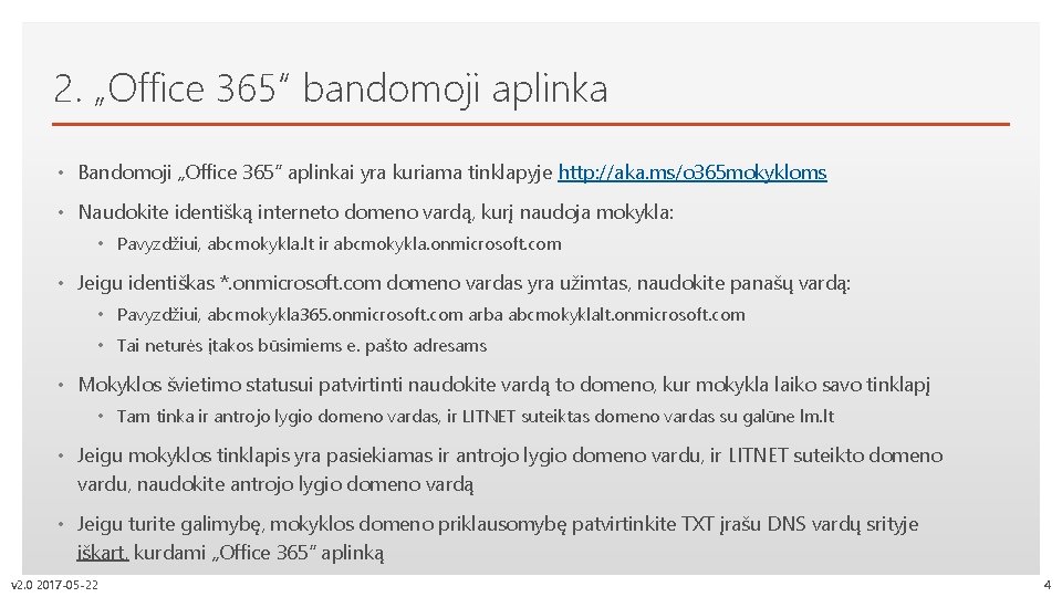 2. „Office 365“ bandomoji aplinka Click to edit Master styles • Bandomoji „Officetext 365“