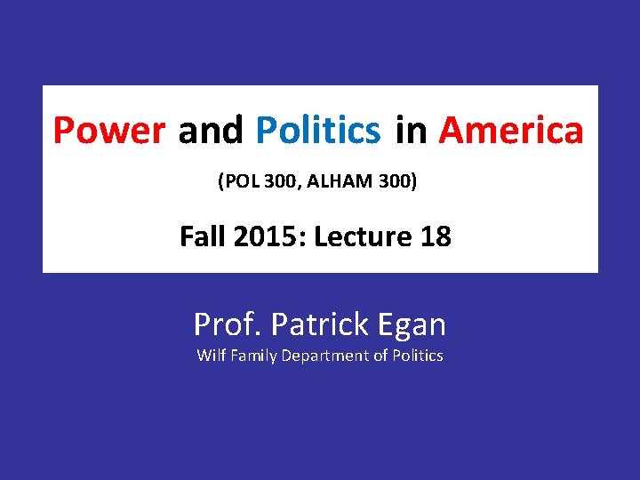 Power America Powerand and. Politics inin. America (POL 300, ALHAM 300) (V 53. 0300)