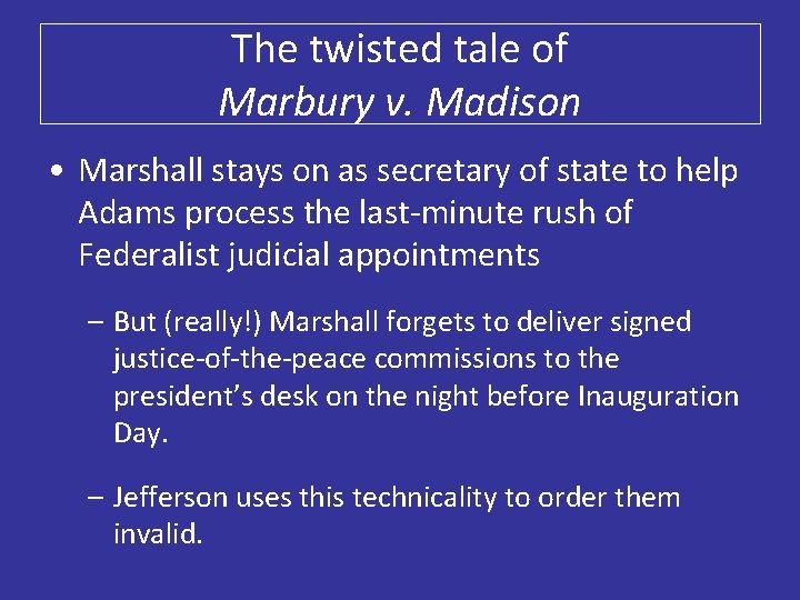 The twisted tale of Marbury v. Madison • Marshall stays on as secretary of
