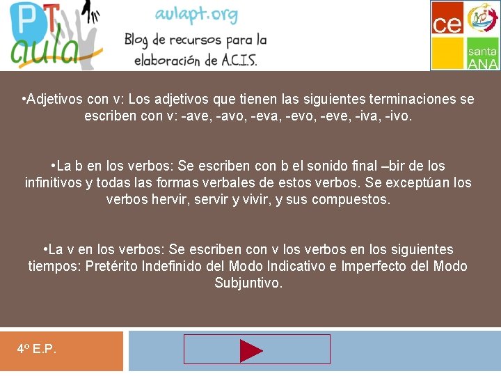 Ortografía 2º trimestre. • Adjetivos con v: Los adjetivos que tienen las siguientes terminaciones