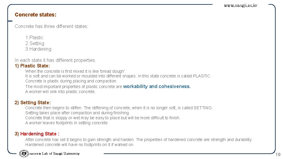 www. sangji. ac. kr Concrete states: Concrete has three different states: 1. Plastic 2.