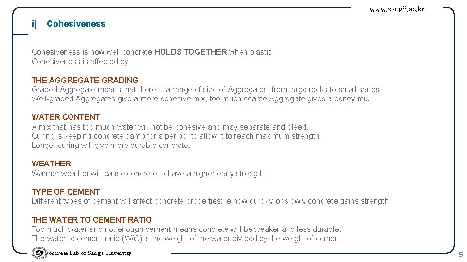 www. sangji. ac. kr i) Cohesiveness is how well concrete HOLDS TOGETHER when plastic.
