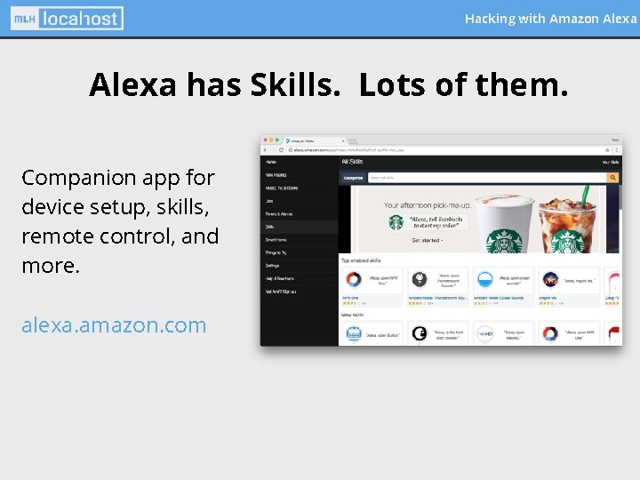 Hacking with Amazon Alexa has Skills. Lots of them. Companion app for device setup,