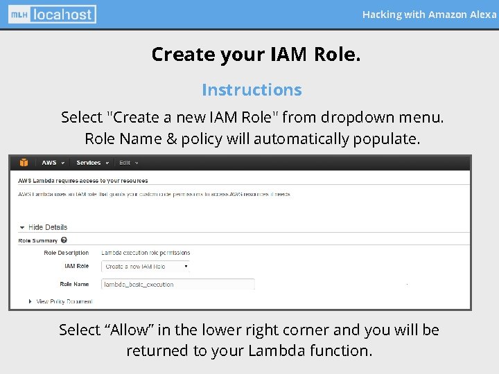 Hacking with Amazon Alexa Create your IAM Role. Instructions Select "Create a new IAM