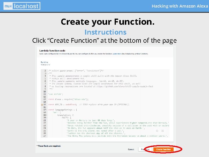 Hacking with Amazon Alexa Create your Function. Instructions Click “Create Function” at the bottom