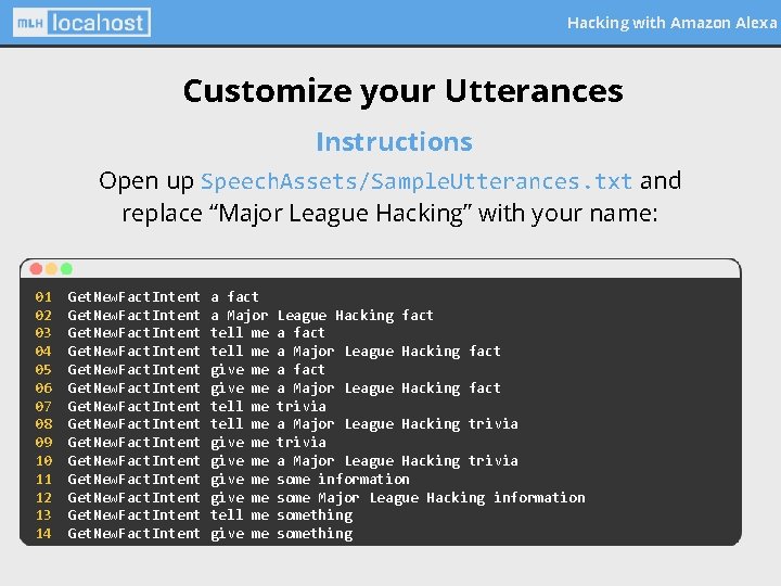 Hacking with Amazon Alexa Customize your Utterances Instructions Open up Speech. Assets/Sample. Utterances. txt