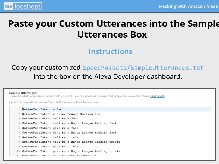 Hacking with Amazon Alexa Paste your Custom Utterances into the Sample Utterances Box Instructions
