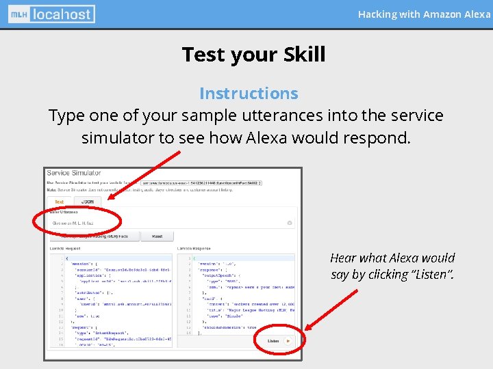 Hacking with Amazon Alexa Test your Skill Instructions Type one of your sample utterances