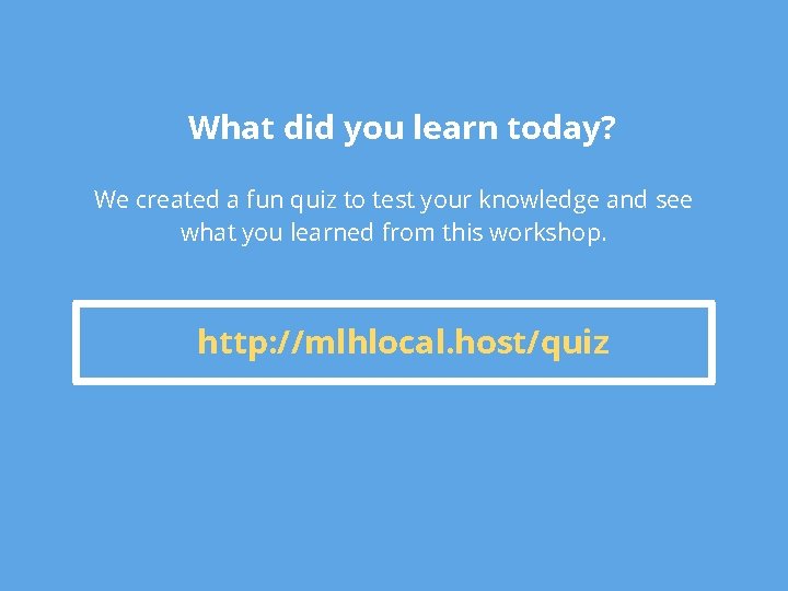 What did you learn today? We created a fun quiz to test your knowledge