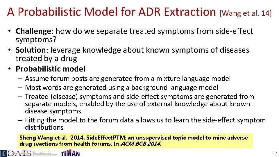 A Probabilistic Model for ADR Extraction [Wang et al. 14] • Challenge: how do