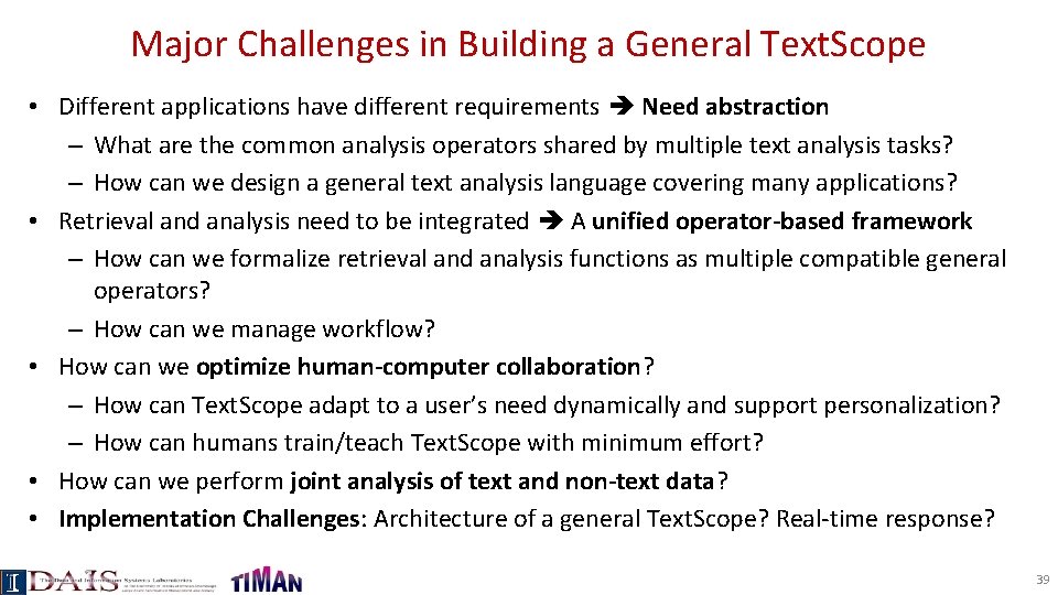 Major Challenges in Building a General Text. Scope • Different applications have different requirements