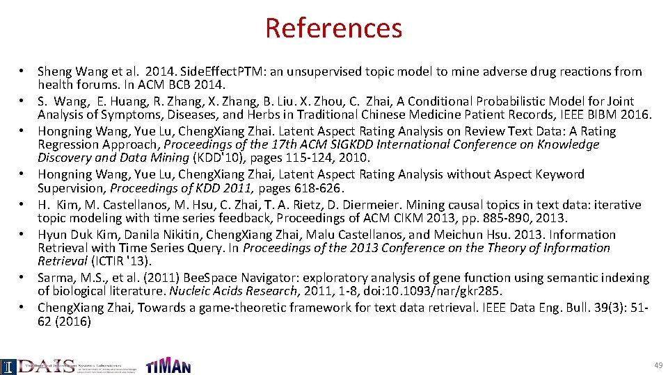 References • Sheng Wang et al. 2014. Side. Effect. PTM: an unsupervised topic model