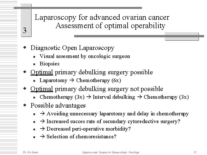 3 Laparoscopy for advanced ovarian cancer Assessment of optimal operability w Diagnostic Open Laparoscopy