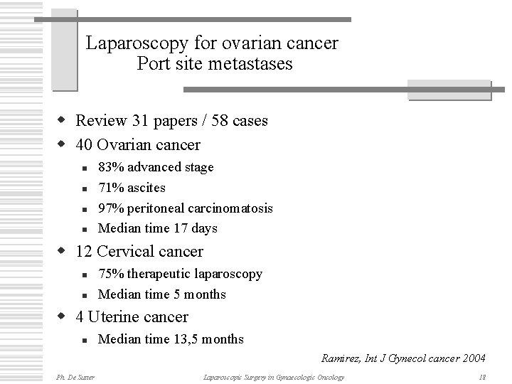 Laparoscopy for ovarian cancer Port site metastases w Review 31 papers / 58 cases