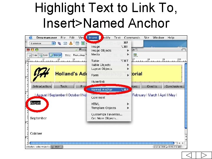 Highlight Text to Link To, Insert>Named Anchor 