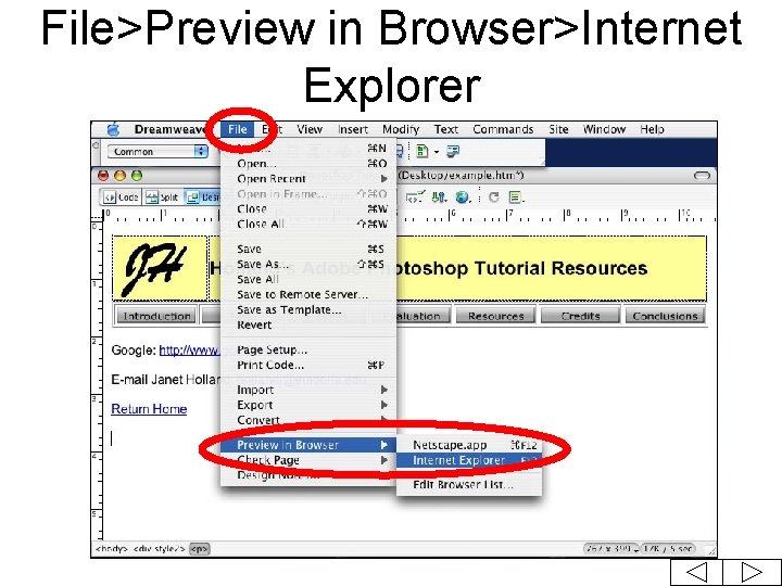 File>Preview in Browser>Internet Explorer 