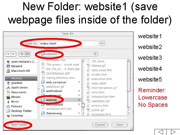 New Folder: website 1 (save webpage files inside of the folder) website 1 website