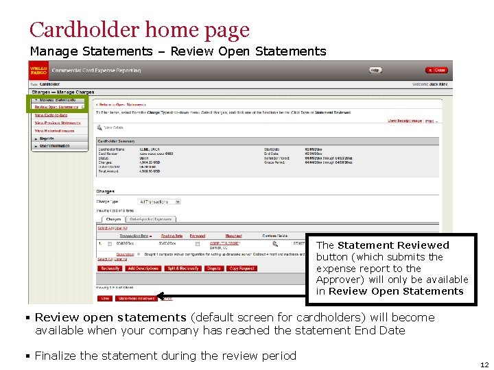 Cardholder home page Manage Statements – Review Open Statements The Statement Reviewed button (which
