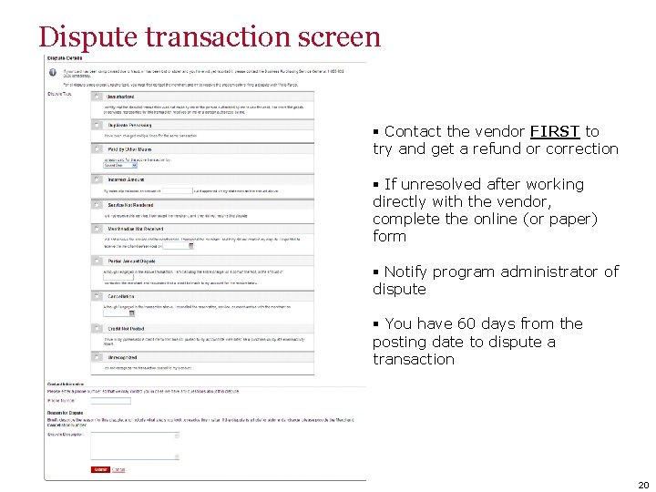 Dispute transaction screen § Contact the vendor FIRST to try and get a refund