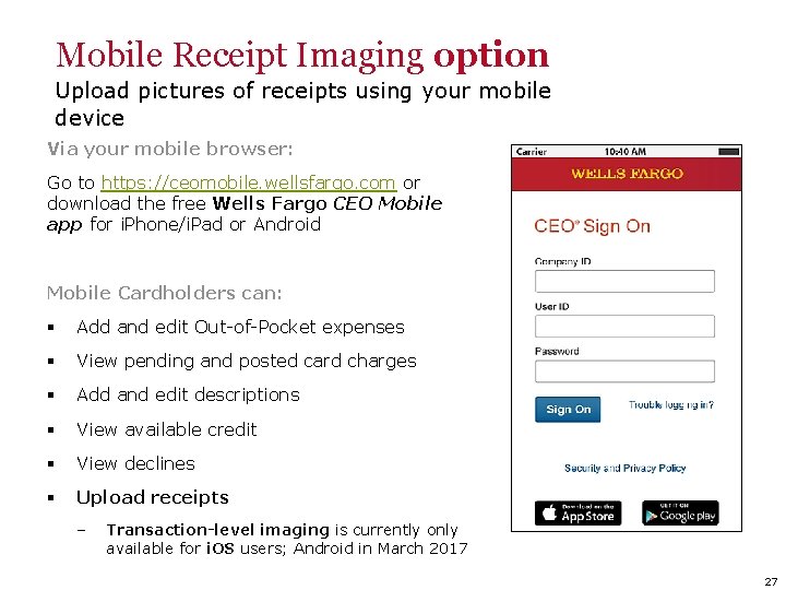Mobile Receipt Imaging option Upload pictures of receipts using your mobile device Via your