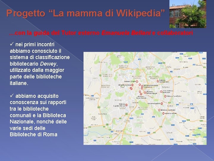Progetto “La mamma di Wikipedia” …con la guida del Tutor esterno Emanuela Bellani e Progetto “La mamma di Wikipedia” …con la guida del Tutor esterno Emanuela Bellani e